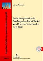 Buchstabengebrauch in der Oedenburger Kanzleischriftlichkeit vom 16. bis zum 18. Jahrhundert (1510-1800)