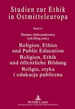 Religion, Ethics and Public Education- Religion, Ethik und oeffentliche Bildung- Religia, etyka i edukacja publiczna