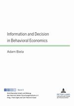 Information and Decision in Behavioral Economics