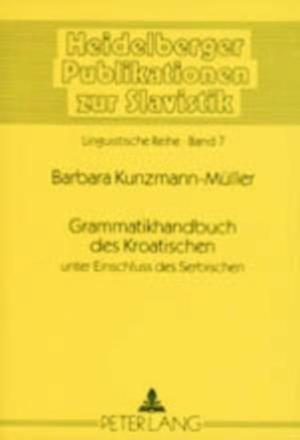 Grammatikhandbuch des Kroatischen unter Einschluss des Serbischen