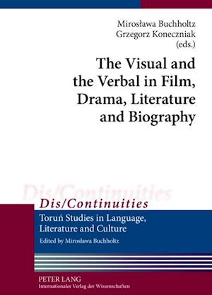 Visual and the Verbal in Film, Drama, Literature and Biography