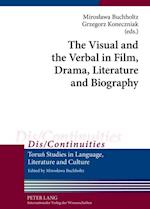 Visual and the Verbal in Film, Drama, Literature and Biography