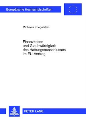 Finanzkrisen und Glaubwuerdigkeit des Haftungsausschlusses im EU-Vertrag