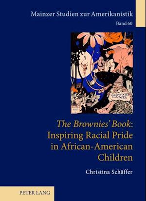 The Brownies' Book : Inspiring Racial Pride in African-American Children