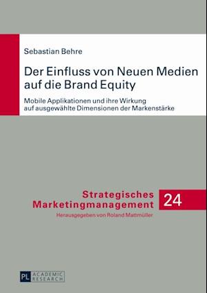 Der Einfluss von Neuen Medien auf die Brand Equity