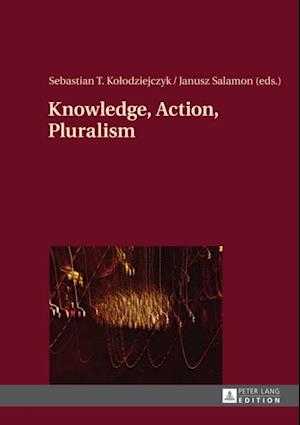 Knowledge, Action, Pluralism