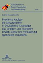 Praktische Analyse der Steuerpflichten in Deutschland Ansaessiger aus direktem und indirektem Erwerb, Besitz und Veraeußerung spanischer Immobilien