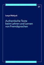 Authentische Texte beim Lehren und Lernen von Fremdsprachen