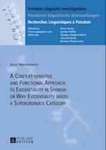 Context-sensitive and Functional Approach to Evidentiality in Spanish or Why Evidentiality needs a Superordinate Category
