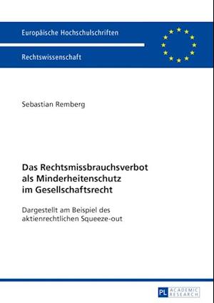 Das Rechtsmissbrauchsverbot als Minderheitenschutz im Gesellschaftsrecht