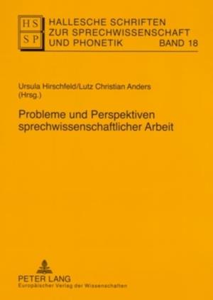 Probleme und Perspektiven sprechwissenschaftlicher Arbeit