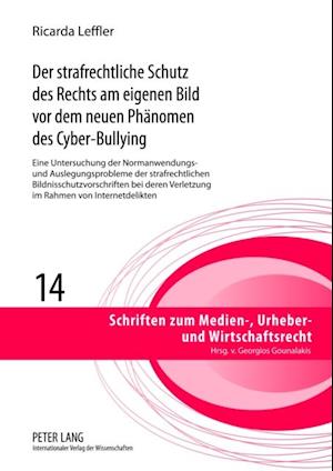 Der strafrechtliche Schutz des Rechts am eigenen Bild vor dem neuen Phaenomen des Cyber-Bullying