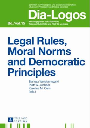 Legal Rules, Moral Norms and Democratic Principles