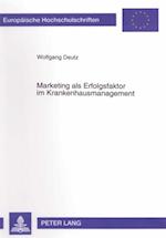 Marketing als Erfolgsfaktor im Krankenhausmanagement