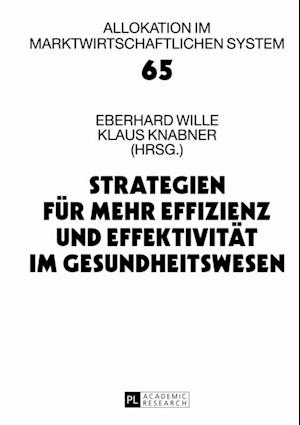 Strategien fuer mehr Effizienz und Effektivitaet im Gesundheitswesen