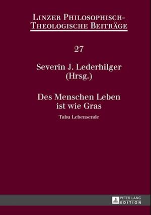 Des Menschen Leben ist wie Gras