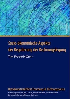 Sozio-oekonomische Aspekte der Regulierung der Rechnungslegung