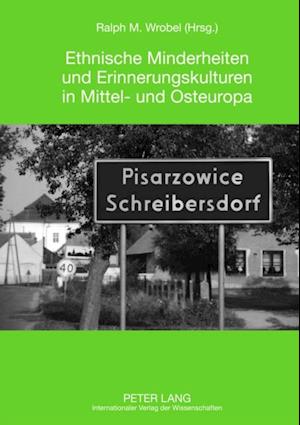 Ethnische Minderheiten und Erinnerungskulturen in Mittel- und Osteuropa