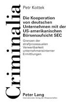 Die Kooperation von deutschen Unternehmen mit der US-amerikanischen Boersenaufsicht SEC