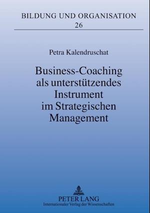 Business-Coaching als unterstuetzendes Instrument im Strategischen Management