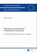 Oekologische Industriepolitik in Deutschland und Europa