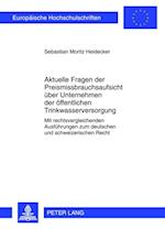 Aktuelle Fragen der Preismissbrauchsaufsicht ueber Unternehmen der oeffentlichen Trinkwasserversorgung