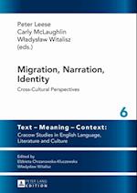 Migration, Narration, Identity : Cross-Cultural Perspectives