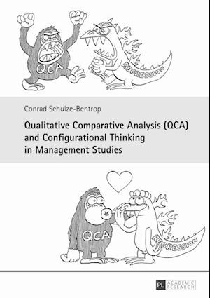 Qualitative Comparative Analysis (QCA) and Configurational Thinking in Management Studies