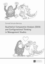 Qualitative Comparative Analysis (QCA) and Configurational Thinking in Management Studies