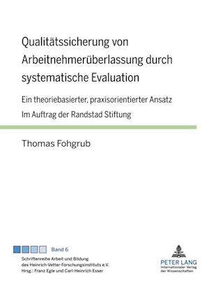 Qualitaetssicherung von Arbeitnehmerueberlassung durch systematische Evaluation