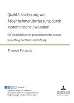 Qualitaetssicherung von Arbeitnehmerueberlassung durch systematische Evaluation