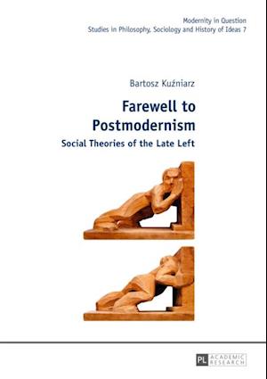 Farewell to Postmodernism