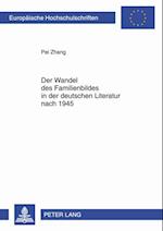 Der Wandel des Familienbildes in der deutschen Literatur nach 1945