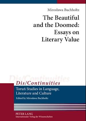 Beautiful and the Doomed: Essays on Literary Value