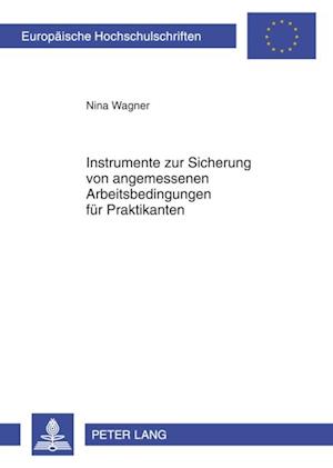 Instrumente zur Sicherung von angemessenen Arbeitsbedingungen fuer Praktikanten