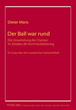 Der Ball war rund