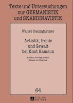 Artistik, Ironie und Gewalt bei Knut Hamsun