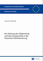 Die Stellung des Voelkerrechts und des Europarechts in der litauischen Rechtsordnung