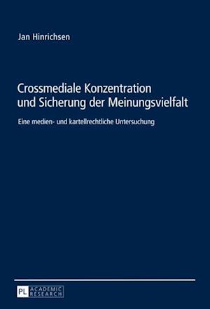 Crossmediale Konzentration und Sicherung der Meinungsvielfalt