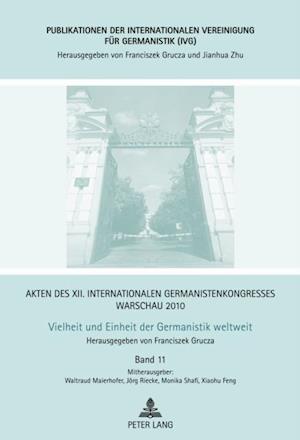 Akten des XII. Internationalen Germanistenkongresses Warschau 2010- Vielheit und Einheit der Germanistik weltweit