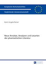 Neue Ansaetze, Analysen und Lesarten der phantastischen Literatur