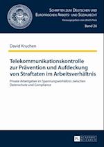 Telekommunikationskontrolle zur Praevention und Aufdeckung von Straftaten im Arbeitsverhaeltnis