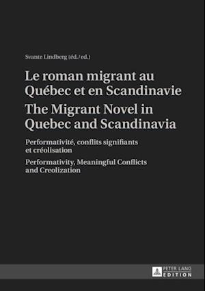 Le roman migrant au Quebec et en Scandinavie- The Migrant Novel in Quebec and Scandinavia