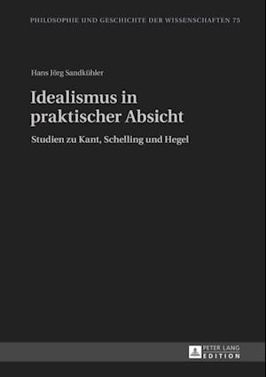 Idealismus in praktischer Absicht