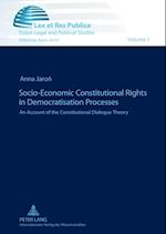 Socio-Economic Constitutional Rights in Democratisation Processes : An Account of the Constitutional Dialogue Theory