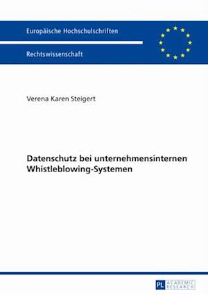 Datenschutz bei unternehmensinternen Whistleblowing-Systemen