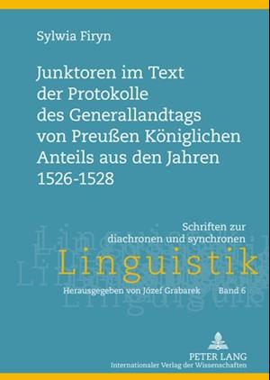 Junktoren im Text der Protokolle des Generallandtags von Preußen Koeniglichen Anteils aus den Jahren 1526-1528