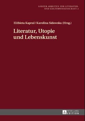 Literatur, Utopie und Lebenskunst