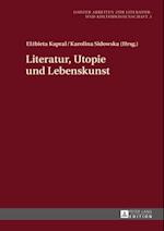 Literatur, Utopie und Lebenskunst