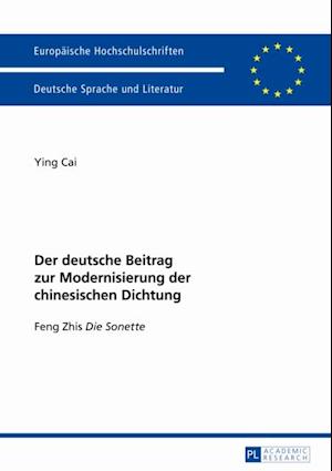 Der deutsche Beitrag zur Modernisierung der chinesischen Dichtung